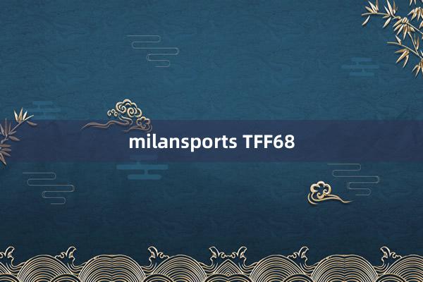 milansports TFF68